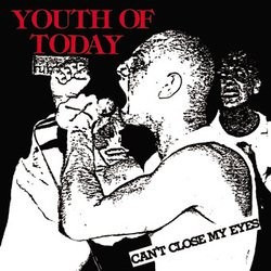 YOUTH OF TODAY "Can't close...