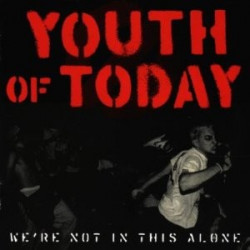 YOUTH OF TODAY "We're not...