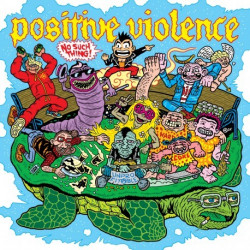 POSITIVE VIOLENCE "No Such...