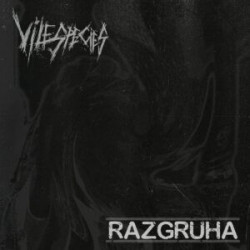 RAZGRUHA / VILE SPECIES -...