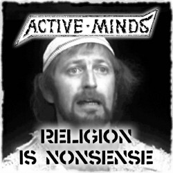 ACTIVE MINDS "Religion Is...