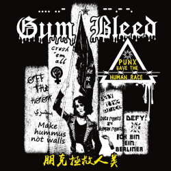 GUM BLEED "Punx save the...
