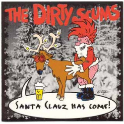 DIRTY SCUMS "Santa Clauz...