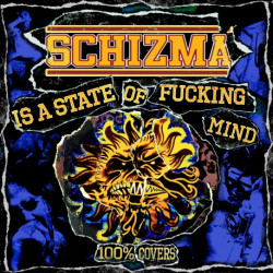 v/a "Schizma is a state of...