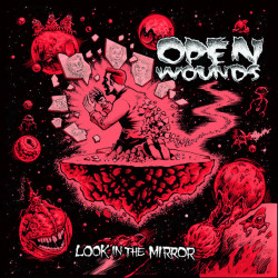 OPEN WOUNDS "Look In The...