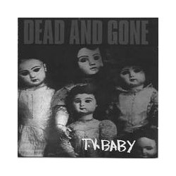 DEAD AND GONE "TV baby" LP