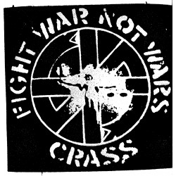 Crass Fight War Not Wars -...