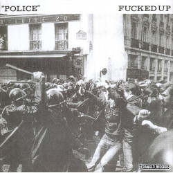 FUCKED UP "Police" 7"EP