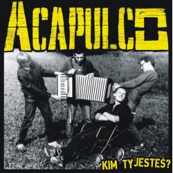 ACAPULCO “Kim ty jesteś?” LP